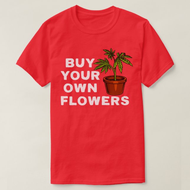 Camiseta Compra tus propias flores (Diseño del anverso)