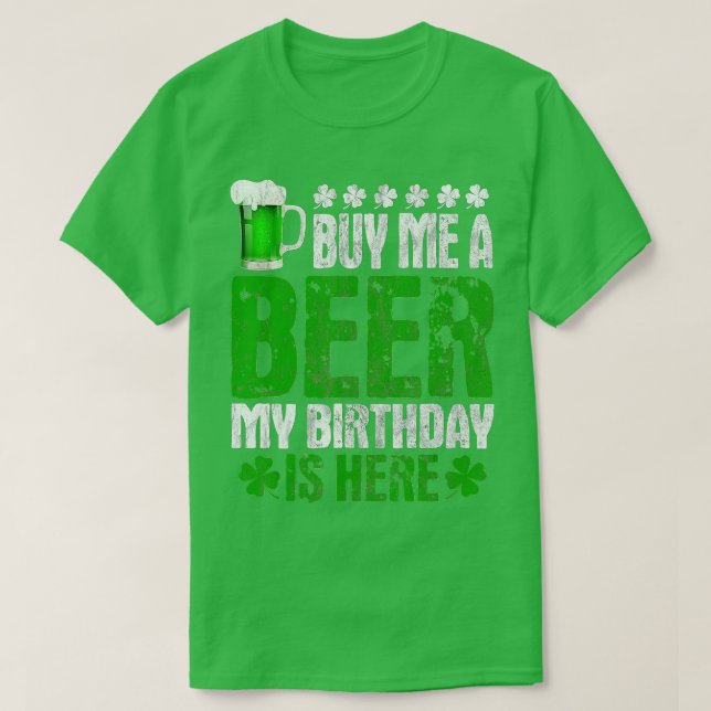 Camiseta Compra Una Cerveza Mi Cumpleaños Está Aquí Día De  (Diseño del anverso)