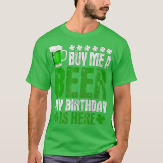 Camiseta Compra Una Cerveza Mi Cumpleaños Está Aquí Día De 