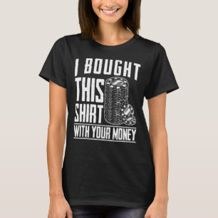 Camiseta Comprado Esto Con Tu Juego De Poker Dinero Casino