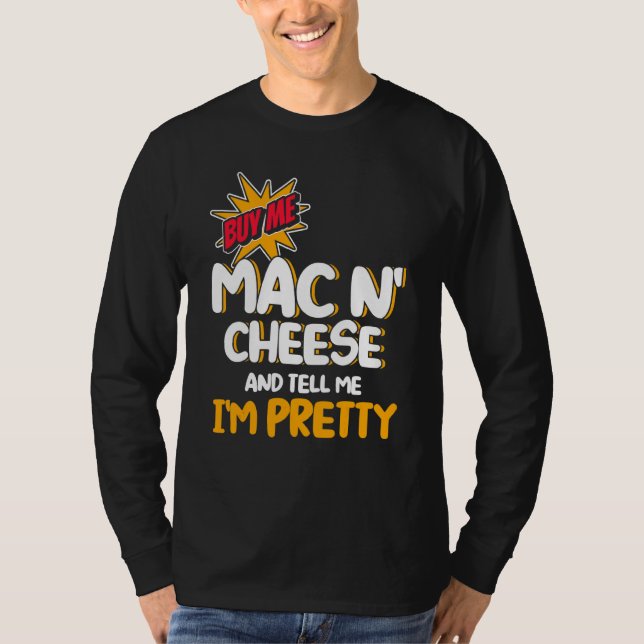 Camiseta Cómprame Mac N Cheese y dime que soy Bonito Mac y (Anverso)