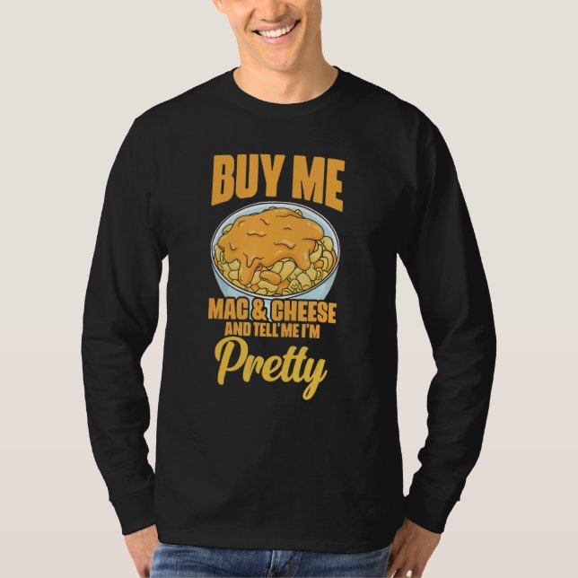 Camiseta Cómprame Macarrones Con Queso Declaración Sassy (Anverso)