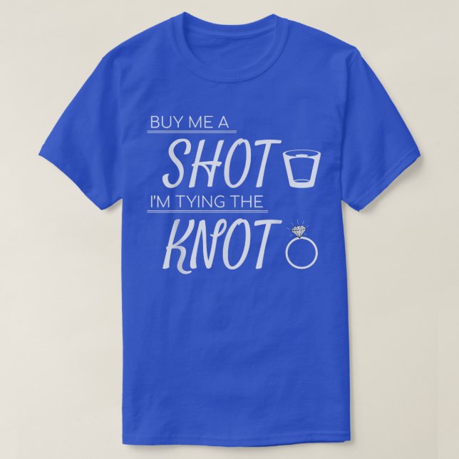 Camiseta Cómprame un trago estoy atando el nudo Bodas Solte (Diseño del anverso)