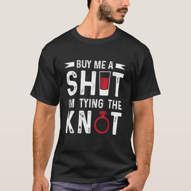 Camiseta Cómprame un trago, estoy atando un nudo, fiesta de (Anverso)