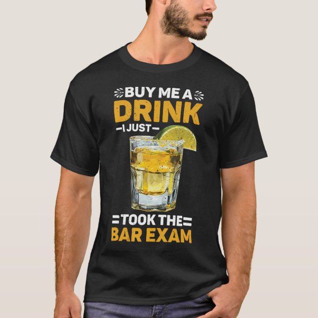 Camiseta Cómprame Una Bebida Acabo de Tomar El Examen De Ab (Anverso)