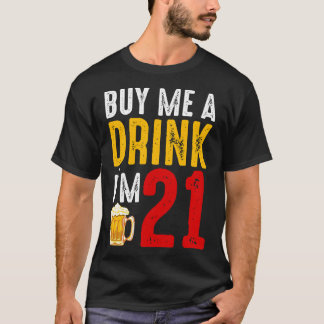 Camiseta Cómprame una bebida Soy el 21 Ba de la Celebración