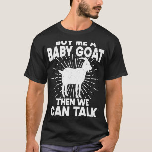 Camiseta Cómprame Una Cabra Bebé Y Luego Podemos Hablar De 
