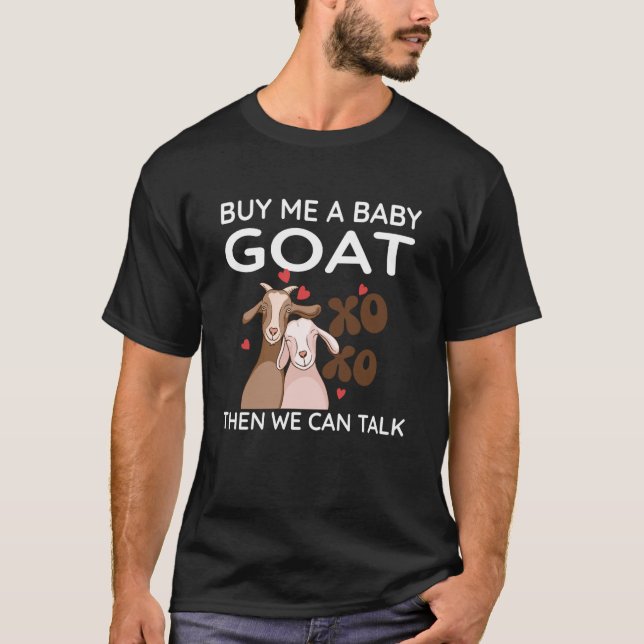 Camiseta Cómprame Una Cabra Bebé Y Luego Podemos Hablar De  (Anverso)