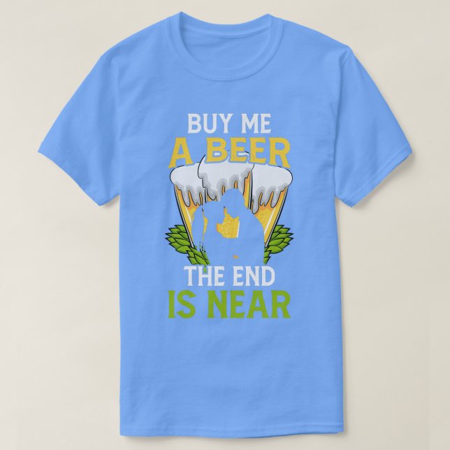 Camiseta Cómprame una cerveza el fin está cerca del novio d (Diseño del anverso)