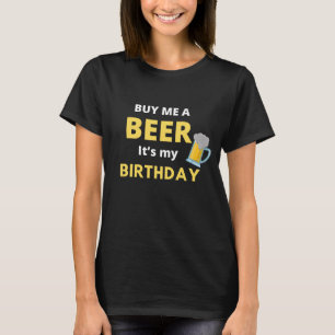 Camiseta Cómprame Una Cerveza Es Mi Cumpleaños, Beer Damas
