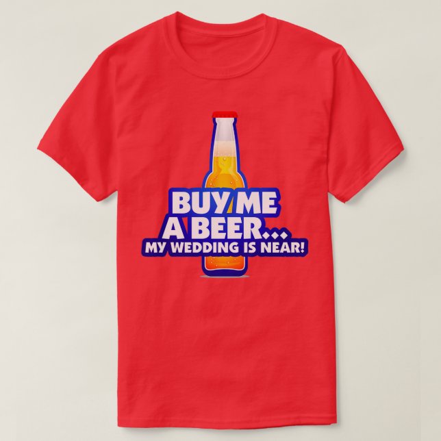 Camiseta Cómprame una cerveza Me voy a casar 2 (Diseño del anverso)