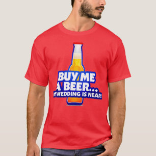 Camiseta Cómprame una cerveza Me voy a casar 2
