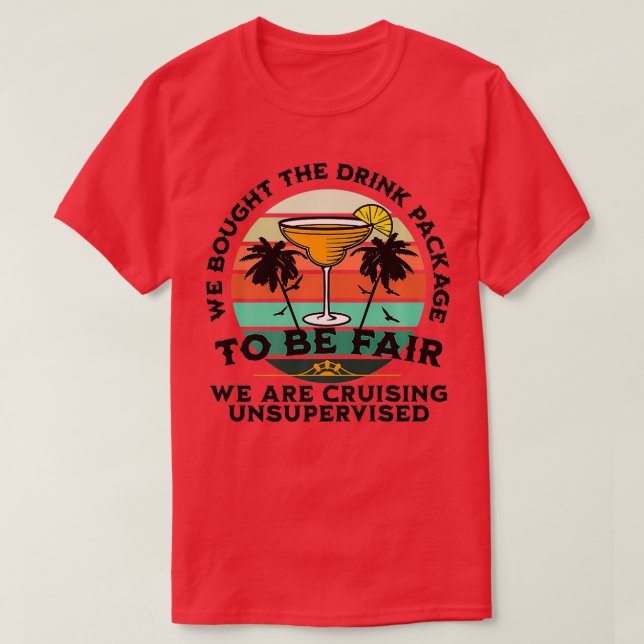 Camiseta Compramos El Paquete De Bebidas Grupo De Cruceros  (Diseño del anverso)