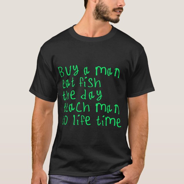 Camiseta Comprar a un hombre comer pescado (Anverso)