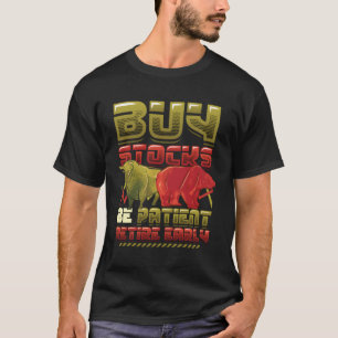Camiseta Comprar acciones: retirarse paciente, temprano mer