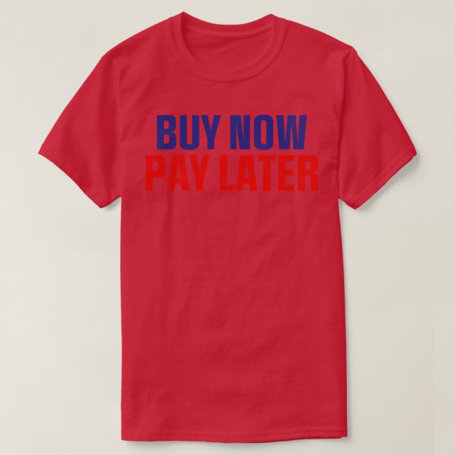Camiseta Comprar Ahora Pago Más Tarde (Diseño del anverso)
