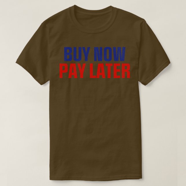 Camiseta Comprar Ahora Pago Más Tarde (Diseño del anverso)