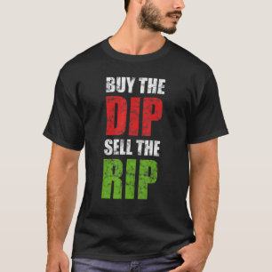 Camiseta Comprar El Dip Vender El Comerciante Del Día De La