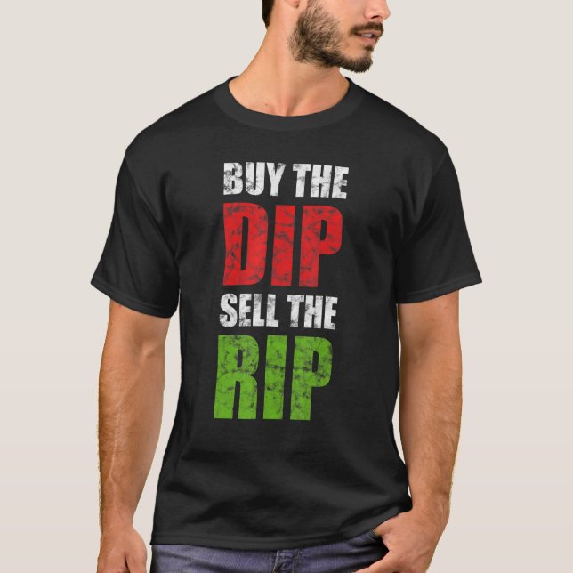 Camiseta Comprar El Dip Vender El Comerciante Del Día De La (Anverso)
