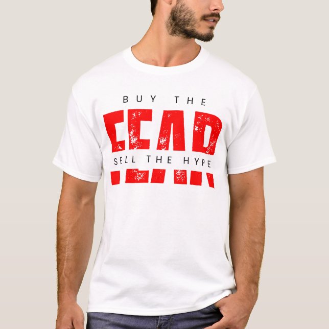 Camiseta Comprar El Miedo Vender La Estrategia Hype™ Por So (Anverso)