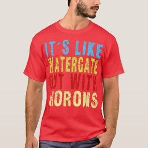 Camiseta Comprar es como Watergate comprar con Morons Graci
