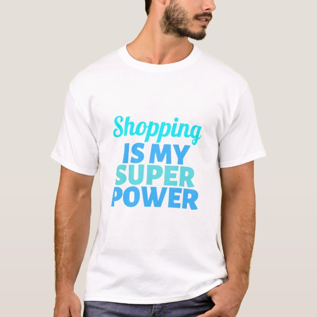 Camiseta Comprar es mi superpoder (Anverso)