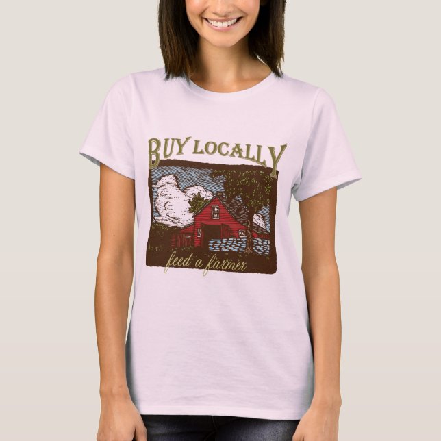 Camiseta Comprar local, alimentar a un granjero (Anverso)
