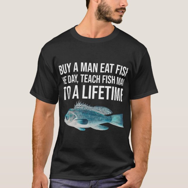 Camiseta Comprar un hombre comer pescado (Anverso)
