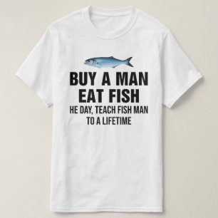 Camiseta Comprar Un Hombre Comer Pescado El Día, Enseñar Pe