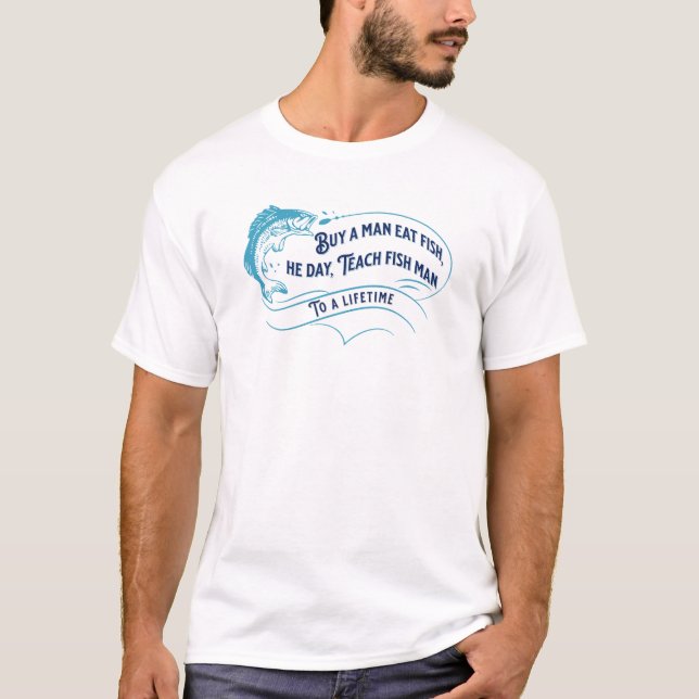 Camiseta Comprar un hombre comiendo pescado, el día de la c (Anverso)