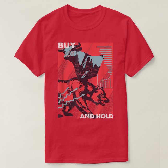 Camiseta Comprar Y Mantener El Mercado De Valores De Petról (Diseño del anverso)