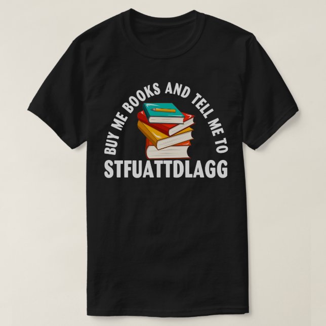 Camiseta Comprarme Libros Y Decirme A STFUATTDLAGG Funny Sm (Diseño del anverso)