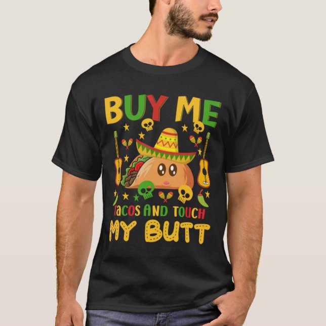 Camiseta Comprarme Tacos Y Tocarme El Toro (Anverso)
