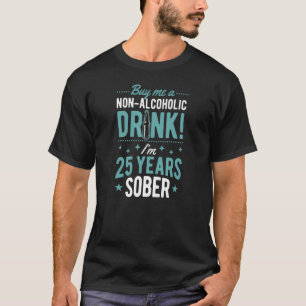 Camiseta Comprarme una bebida no alcohólica Estoy 25 años s