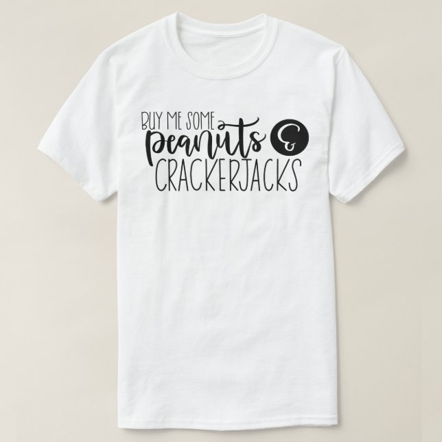 Camiseta Comprarme unos cacahuetes y crackerjacks (Diseño del anverso)