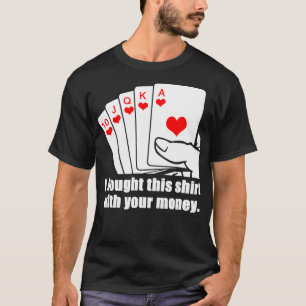 Camiseta Compré Esto Con Tu Tee De Dinero