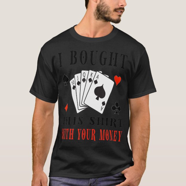 Camiseta Compré Esto Con Tus Amantes De Poker Graciosos De  (Anverso)