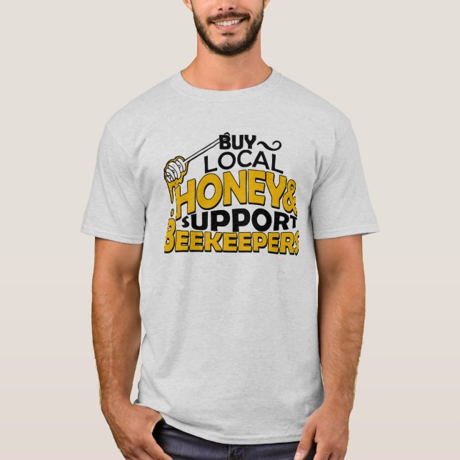 Camiseta compre la miel local y apoye a los apicultores (Anverso)