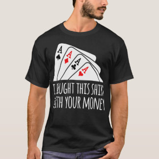 Camiseta Compró su dinero Texas Holdem