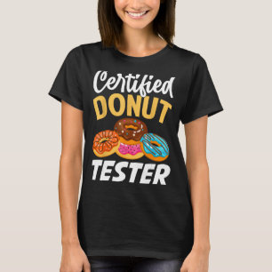 Camiseta Comprobador de donut certificado - Gracioso adicto
