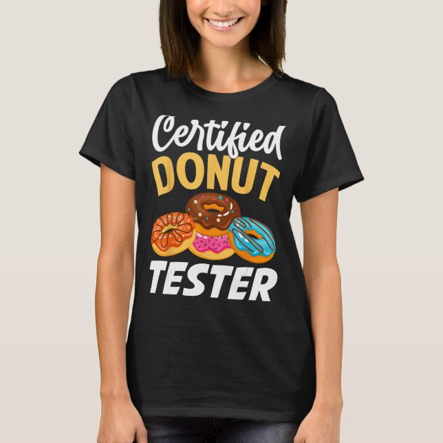 Camiseta Comprobador de donut certificado - Gracioso adicto (Anverso)