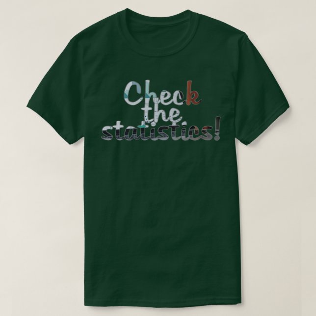 Camiseta Comprobar las estadísticas (Diseño del anverso)