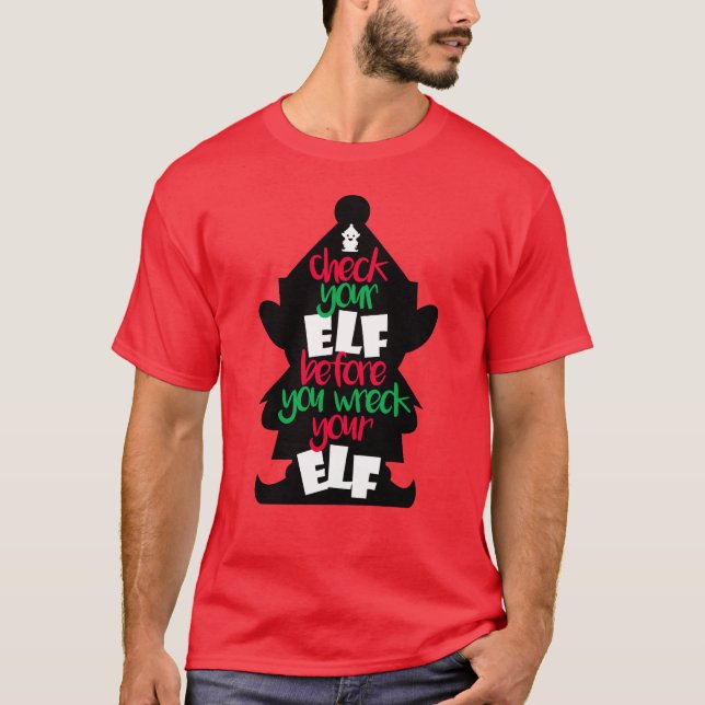 Camiseta Compruebe Su Elf Antes De Que Destroce A Sus Navid (Anverso)