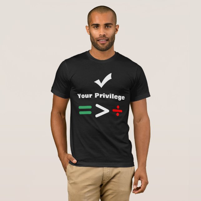 Camiseta Compruebe su mayor igual del privilegio el | que (Anverso completo)