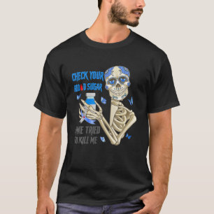 Camiseta Compruebe su nivel de azúcar en sangre Diabetes Co
