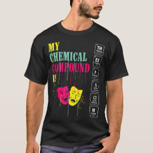 Camiseta Compuesto Químico Divertido Drama Musical de Teatr