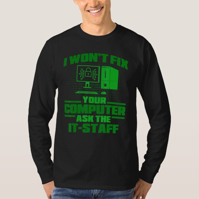 Camiseta Computadora arreglada le pregunta al personal de c (Anverso)