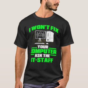 Camiseta Computadora arreglada le pregunta al personal de c