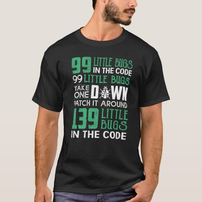 Camiseta Computadora Geeky De TI Nerd 99 Pequeños Bugs (Anverso)