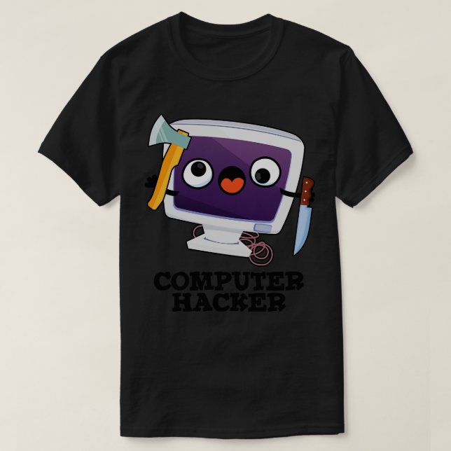 Camiseta Computadora Hacker Funny Technical Pun 1 (Diseño del anverso)
